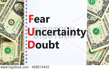Fud Fear Uncertainty Doubt Symbol. Concept Words Fud Fear Uncertainty Doubt On White Note On A Beaut