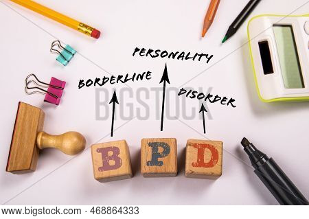 Bpd - Borderline Personality Disorder. Wooden Blocks On A White Office Table