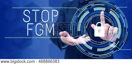 Hand Writing Sign Stop Fgm. Word For Put An End On Female Genital Cutting And Female Circumcision
