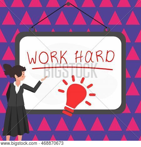 Text Showing Inspiration Work Hard. Word Written On Laboring That Puts Effort Into Doing And Complet