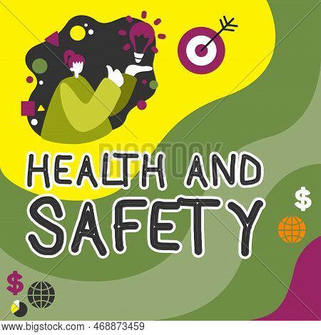 Writing Displaying Text Health And Safety. Word Written On Taking The Appropriate Steps To Protect Y