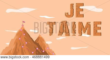 Sign Displaying Je Taime. Word Written On Expressing I Love You Words In French