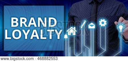 Text Caption Presenting Brand Loyalty. Word Written On Repeat Purchase Ambassador Patronage Favorite