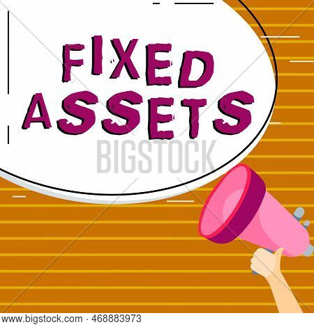 Conceptual Display Fixed Assets. Business Concept Long-term Tangible Piece Of Property Or Equipment 