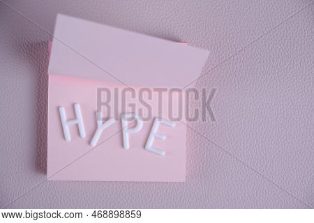 Word Hype Laid Out White Letters Pink Piece Paper.concept Hype, Popularity And Fun