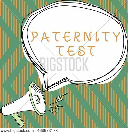 Hand Writing Sign Paternity Test. Conceptual Photo A Test Of Dna To Determine Whether A Given Man Is