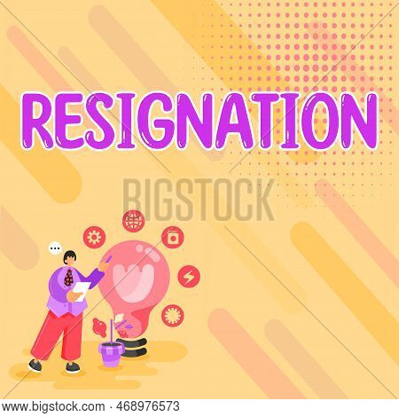 Writing Displaying Text Resignation. Business Concept Act Of Giving Up Working, Ceasing Positions, L