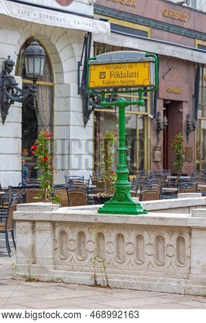 Budapest, Hungary - July 31, 2022: Yellow Line Subway Sign Metro Station Foldalatti At Vorosmarty Sq