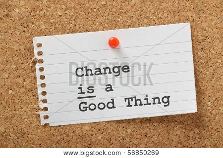 Change is a Good Thing