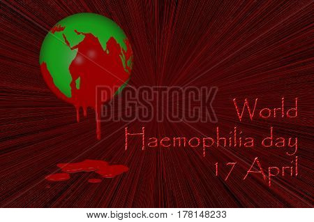 3D. World Haemophilia day 17 April. Earth globe with blood dripping from it