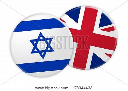 News Concept: Israel Flag Button On UK Flag Button 3d illustration on white background