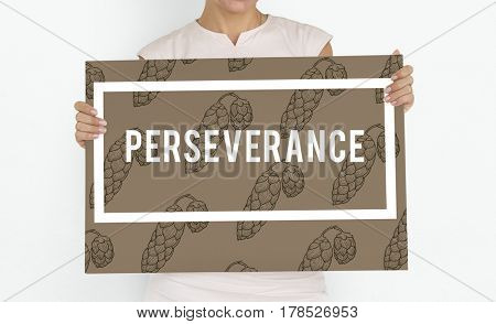 Endurance Fortitude Patience Perseverance Positive