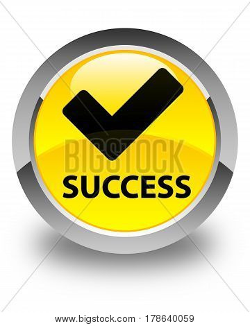 Success (validate Icon) Glossy Yellow Round Button