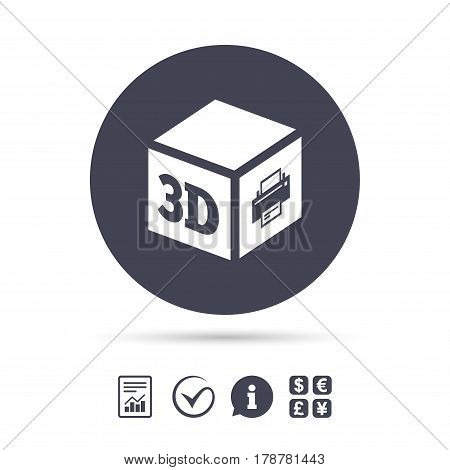 3D Print sign icon. 3d cube Printing symbol. Additive manufacturing. Report document, information and check tick icons. Currency exchange. Vector