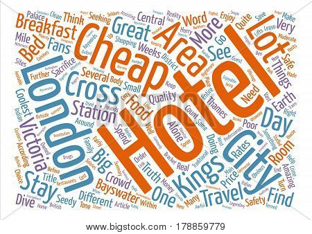 Make Your Money Go Further In London Find A Cheap Hotel text background word cloud concept