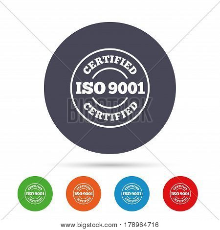 ISO 9001 certified sign icon. Certification stamp. Round colourful buttons with flat icons. Vector