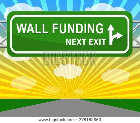 Trump Gofundme Political Fund For Usa Mexico Wall Financing - 3D Illustration