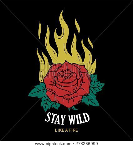 Wild Fire Rose Fashion Embroidery Trendy Print With Phrase For T Shirt Tee Sweatshirt Bomber Poster 