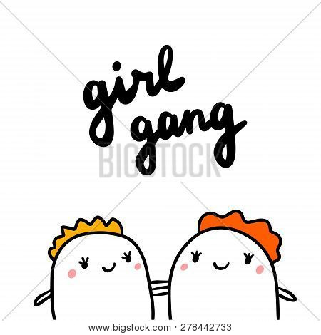 Girl Gang Hand Drawn Illustrationwith Cute Marshmallows Holding Together