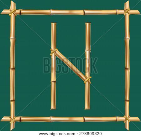 Vector Bamboo Alphabet. Capital Letter N Made Of Realistic Brown Dry Bamboo Poles Inside Of Wooden S