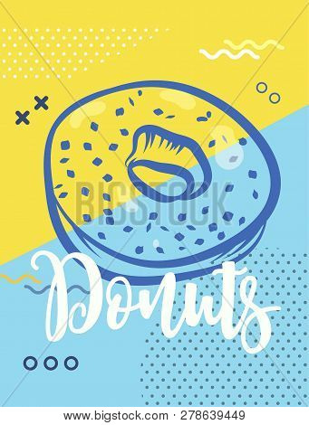 Donut Poster With Cool Design. Vector Stock Illustration.