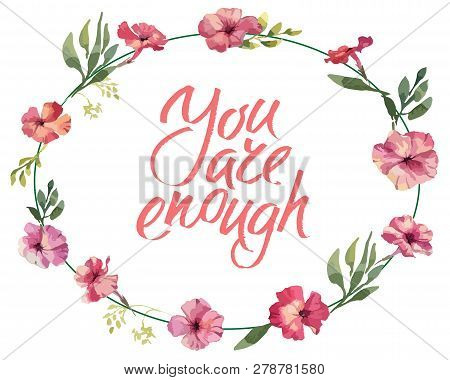 You Are Enought, Hand Written Lettering. Romantic Love Calligraphy Card Inscription Valentine Day