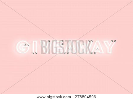 Giveaway Pink Neon Electric Letters Illustration. Concept Of Advertising For Seasonal Offer With Glo