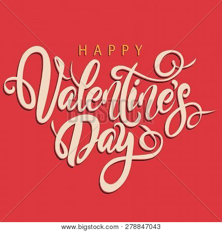 Happy Valentines Day Vintage Retro Hand Drawn Brush Lettering, Isolated On Rich Red Background. Perf