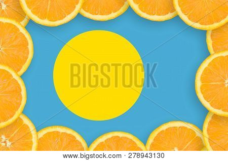 Palau Flag  In Fresh Citrus Fruit Slices Frame