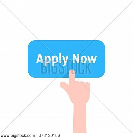 Forefinger Press On Apply Now Button. Concept Of Easy Make An Application In Internet Website Or Exa