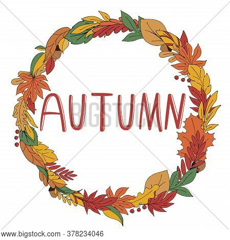 Round Wreath Of Bright Autumn Leaves And The Inscription Fall On A White Background In Doodle Style,