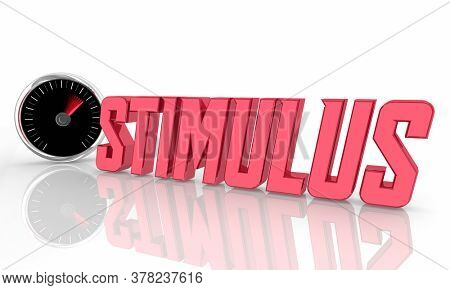 Stimulus Incentive Motivation Encouragement Speedometer Word 3d Illustration