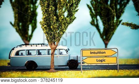 Street Sign The Direction Way To Intuition Versus Logic