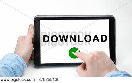 Male Hands Holding Tablet Pc With Text Download On White Background