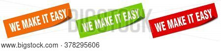 We Make It Easy Sticker. We Make It Easy Square Isolated Sign. We Make It Easy Label