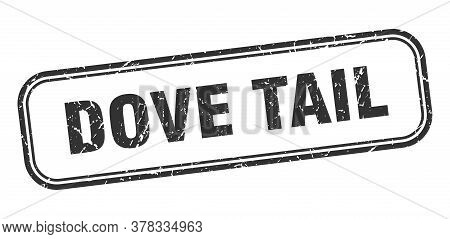 Dove Tail Stamp. Dove Tail Square Grunge Black Sign