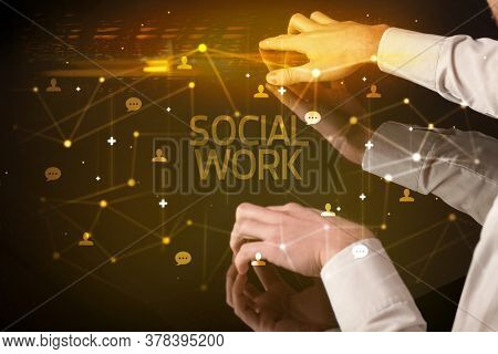 Navigating social networking with SOCIAL WORK inscription, new media concept