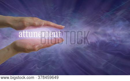 Reiki Healing Attunement Concept Background  -  Female Parallel Hands With The Word Attunement Float