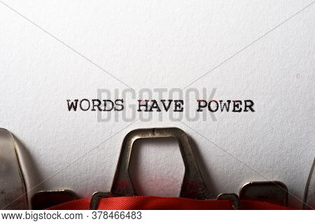 Words have power phrase written with a typewriter.