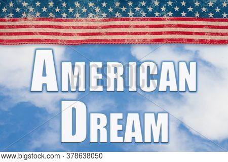 American Dream Word Message With Retro Usa Stars And Stripes Ribbon Clouds And Sky