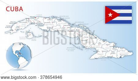 Detailed Map Of Cuba Administrative Divisions With Country Flag And Location On The Globe.