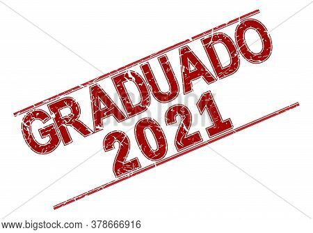 Stamp Graduate 2021 With Scuff On A White Background. The Grunge Style. Vector Illustration. Languag