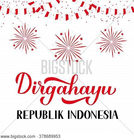 Dirgahayu Republik Indonesia - Long Live Indonesia - Lettering. Indonesian Independence Day Typograp