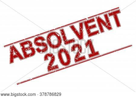 Stamp Graduate 2021 With Scuff On A White Background. The Grunge Style. Vector Illustration. Languag