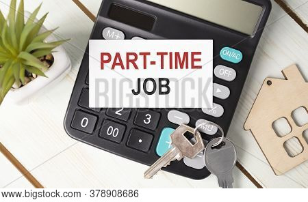 Handwriting Text Part Time Job. Concept Meaning Weekender Freelance Casual Ojt Neophyte Stint Season