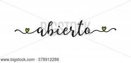 Hand Sketched Abierto Word In Spanish As Ad, Web Banner. Translated Open. Lettering