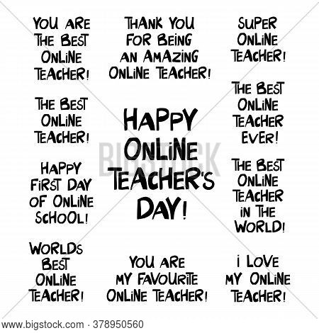 Set Of Quotes For Greeting Cards To Online Teachers. Lettering In Modern Scandinavian Style. Isolate