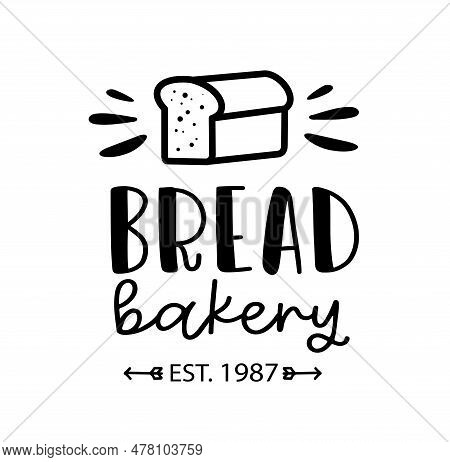 Bread Bakery. Vector Vintage Logo Word. Design Typography, Logo, Badge, Label, Icon. Hand Drawn Call