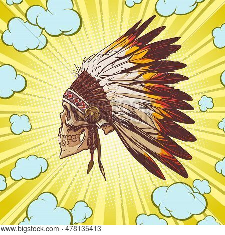 Concept With Skull Of Indian Chiefs In Pop Art Style For Printing And Design. Vector Illustration.