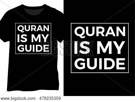 Quran Is My Guide, Muslim Quran Typography